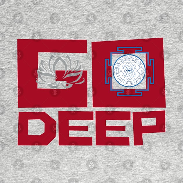 GO DEEP by GourangaStore